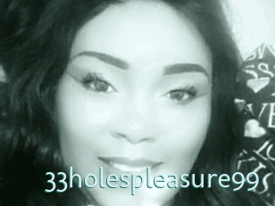 33holespleasure99