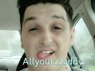 Allyourzzaddy
