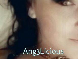 Ang3Licious