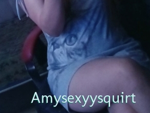 Amysexyysquirt