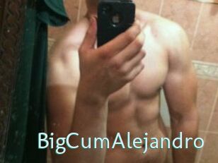 BigCumAlejandro