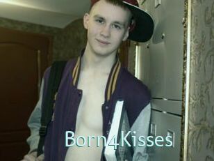 Born4Kisses