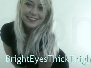 BrightEyesThickThighs