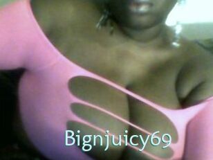 Bignjuicy69