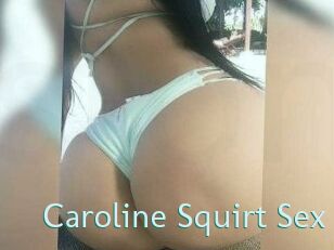Caroline_Squirt_Sex