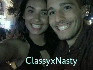 ClassyxNasty