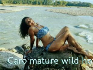 Caro_mature_wild_hot