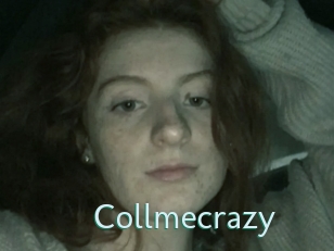 Collmecrazy