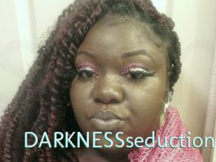 DARKNESSseduction