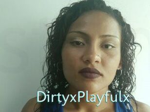 DirtyxPlayfulx