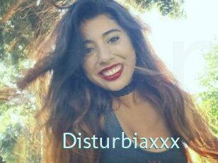 Disturbiaxxx