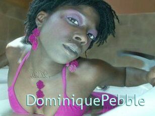 DominiquePebble