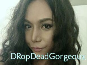 DRopDeadGorgeoux
