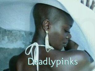Deadlypinks
