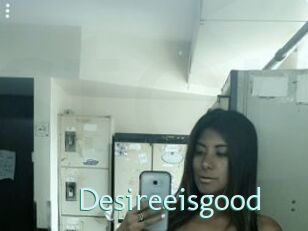 Desireeisgood