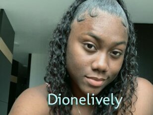 Dionelively