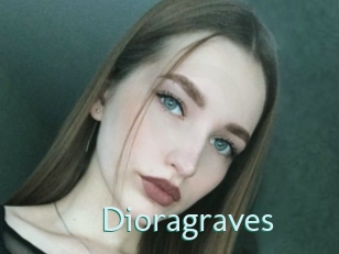 Dioragraves