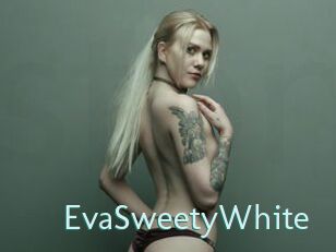 EvaSweetyWhite