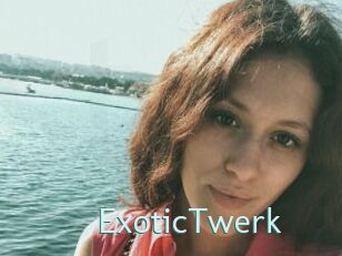 ExoticTwerk