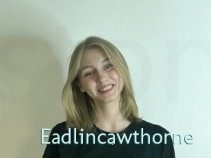 Eadlincawthorne