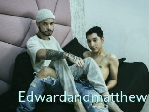 Edwardandmatthew