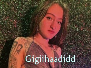 Gigiihaadidd
