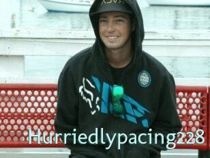 Hurriedlypacing228