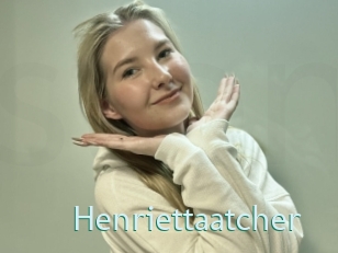 Henriettaatcher