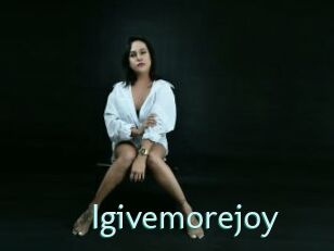 Igivemorejoy