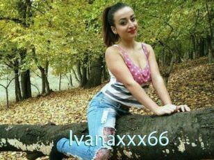 Ivanaxxx66
