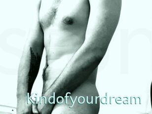 Kindofyourdream