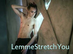 LemmeStretchYou