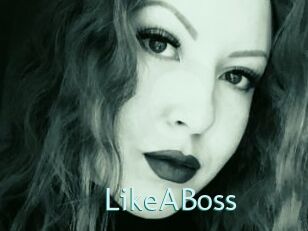LikeABoss