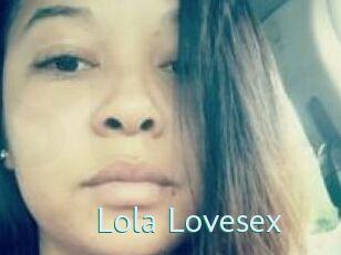 Lola_Lovesex
