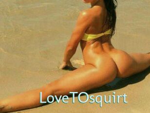LoveTOsquirt_