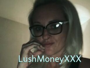 LushMoneyXXX