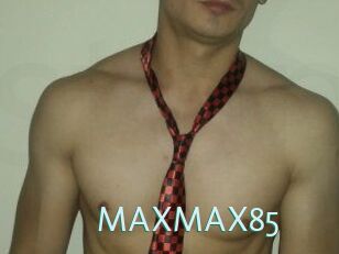 MAXMAX85