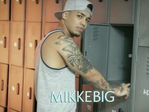 MIKKEBIG