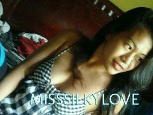 MISSSILKYLOVE