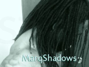 MarqShadows