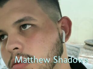 Matthew_Shadows