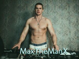 MaxTheManX