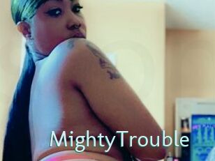 MightyTrouble