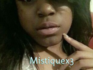Mistiquex3