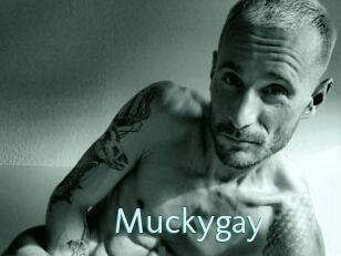 Muckygay