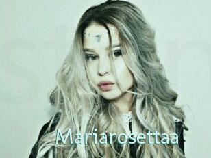 Mariarosettaa