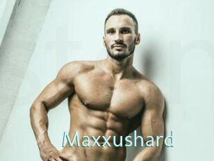 Maxxushard