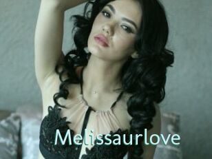 Melissaurlove