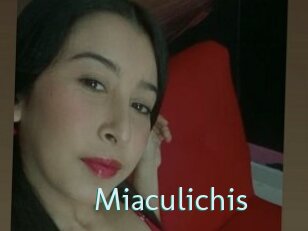 Miaculichis
