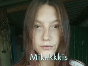 Mikkkkkis